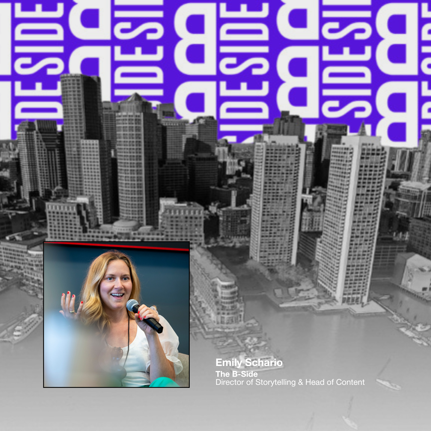 A digitally edited photo portraying a city skyline in grayscale with tall buildings. The background features the word 'SIDE' repeated multiple times in white on a purple background. In the foreground, there is a small, colored inset photo of a woman with blonde hair, smiling and holding a microphone. The inset also contains text that reads 'Emily Schario, The B-Side, Director of Storytelling & Head of Content.'