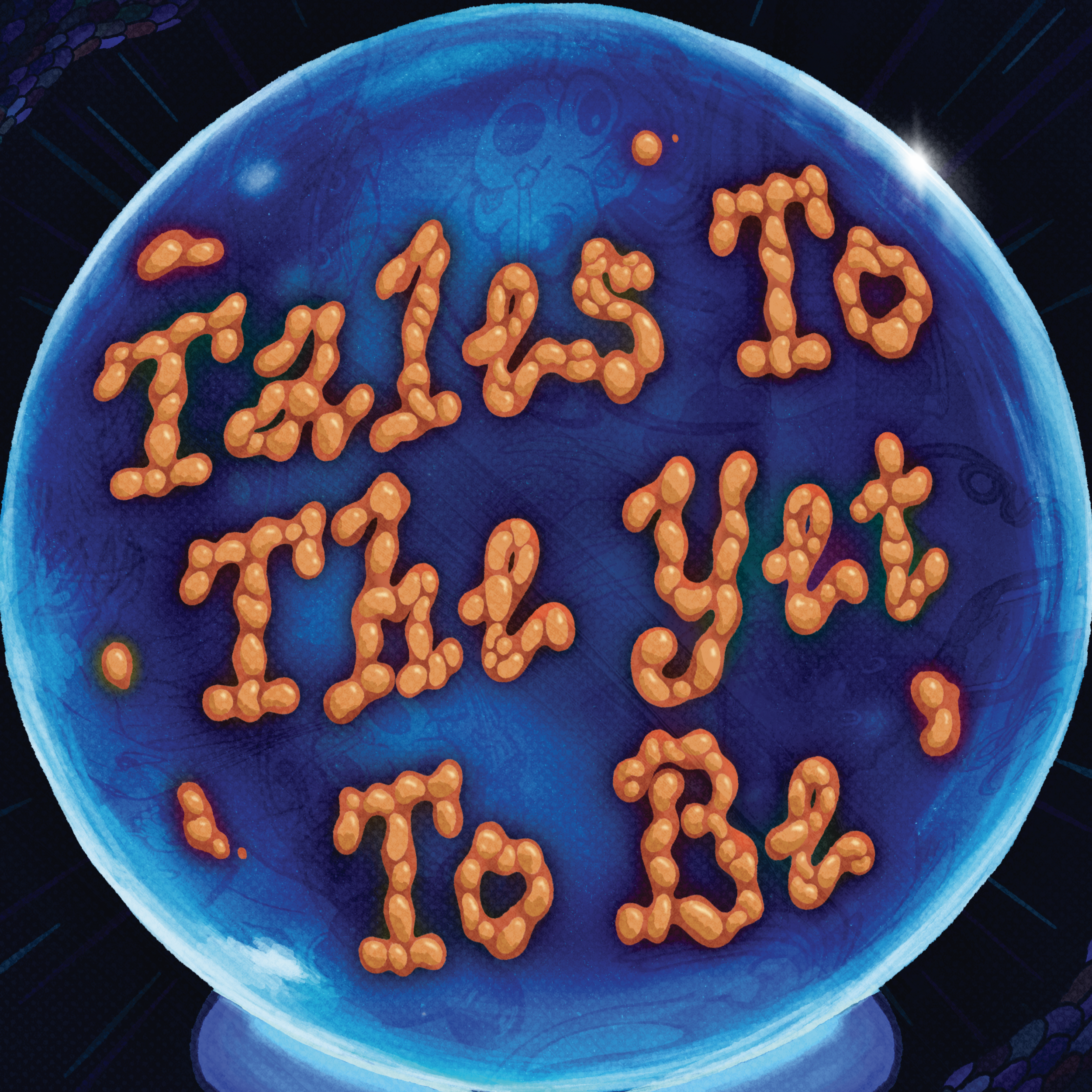 Tales To The Yet To Be