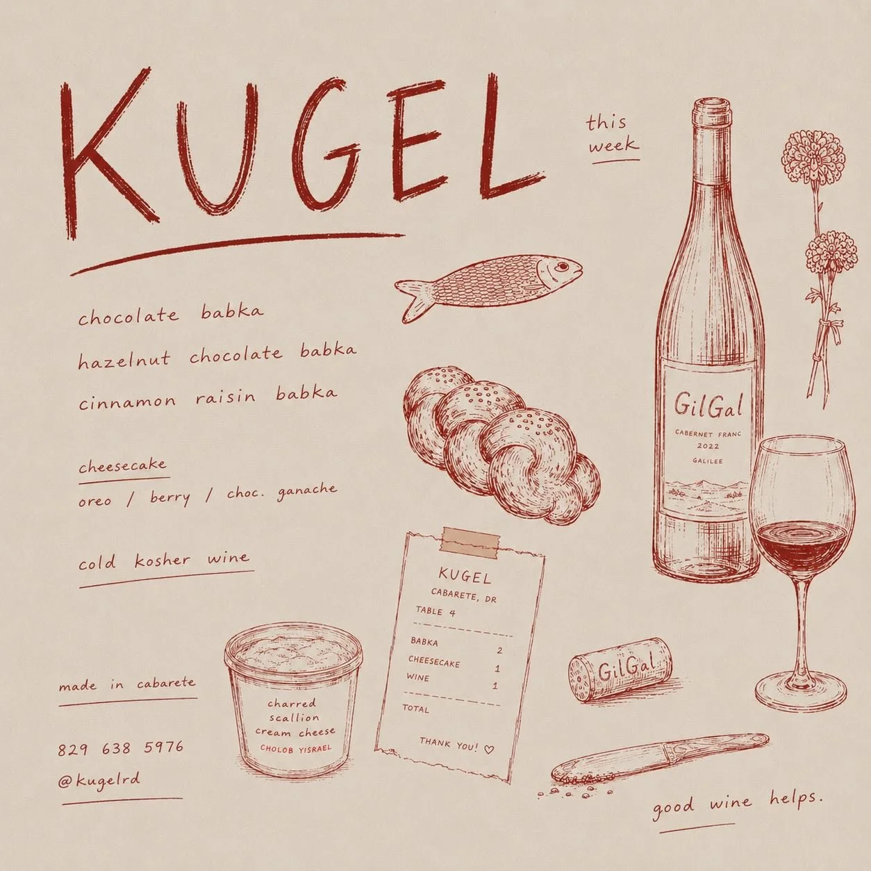 Fresh Babka &amp; Cheesecake
this week at  KUGEL kitchen &amp; table 

babka 
chocolate / cinnamon raisin / chocolate hazelnut

cheesecake
oreo / berry compote / choc. ganache

* also, cold kosher wine *

Babkas available full or half loaf
Cheesecake