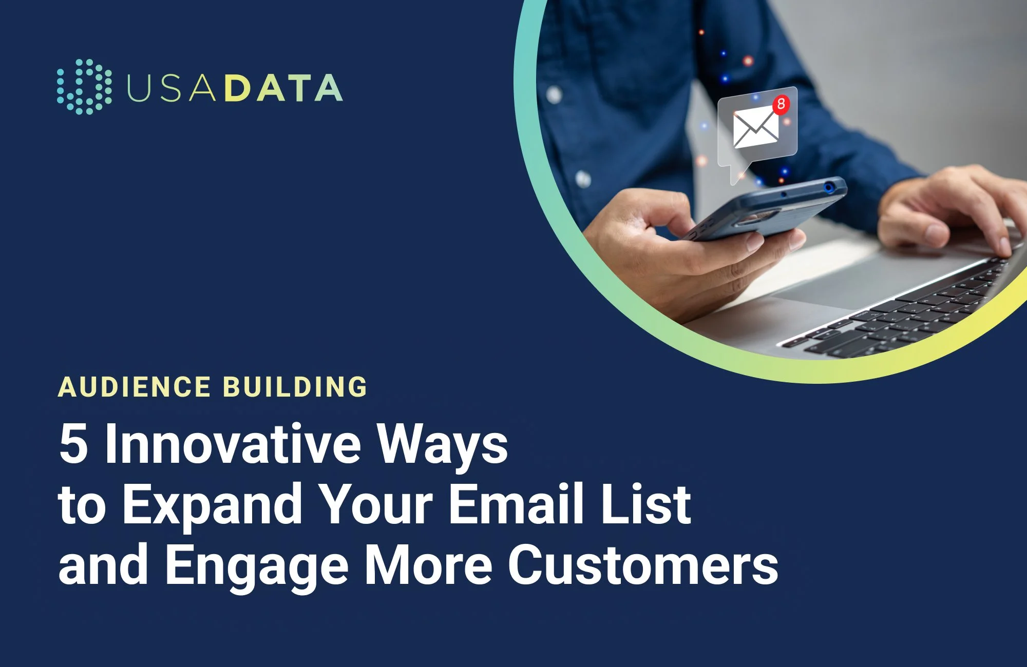 5 Innovative Ways to Expand Your Email List and Engage More Customers