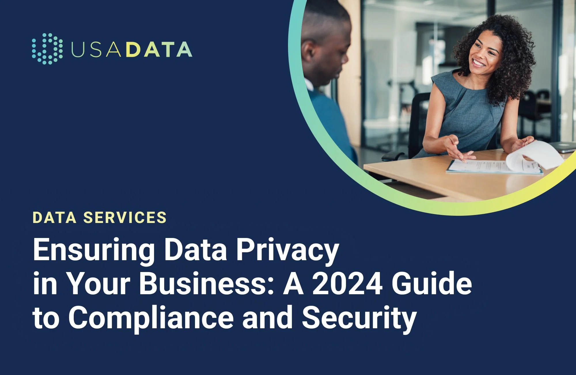 Ensuring Data Privacy in Your Business: A 2024 Guide to Compliance and Security