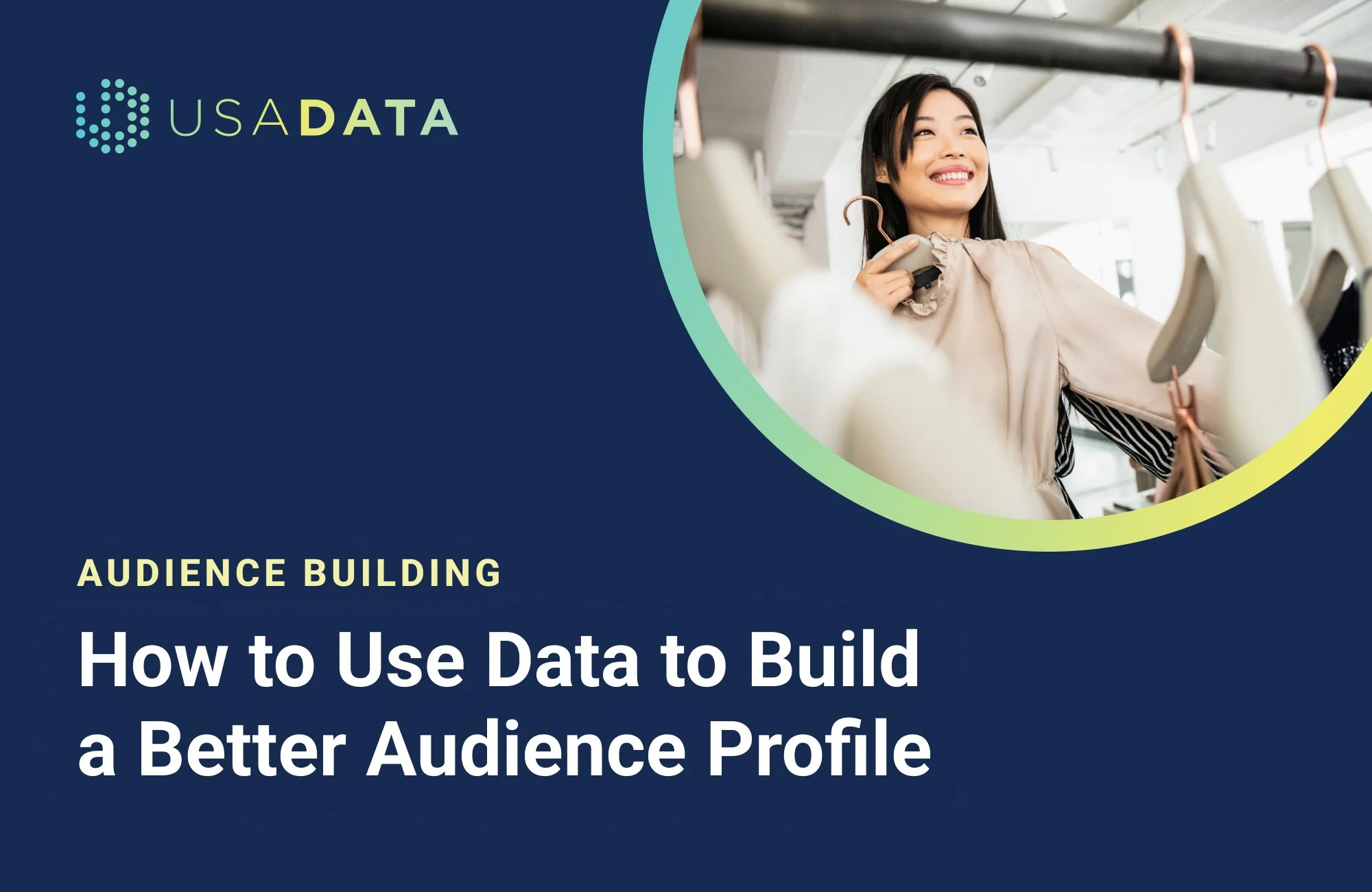 How to Use Data to Build a Better Audience Profile
