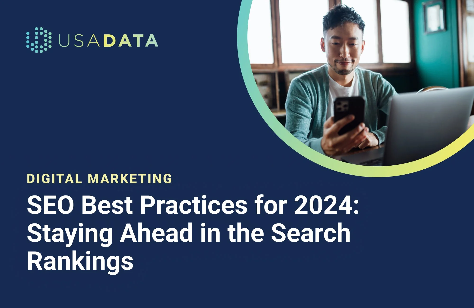 SEO Best Practices for 2024: Staying Ahead in the Search Rankings