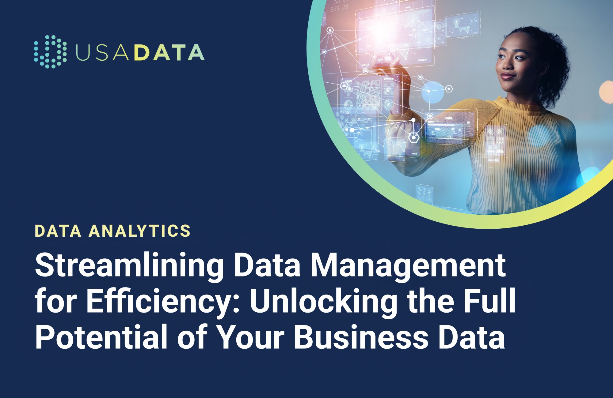Streamlining Data Management for Efficiency: Unlocking the Full Potential of Your Business Data