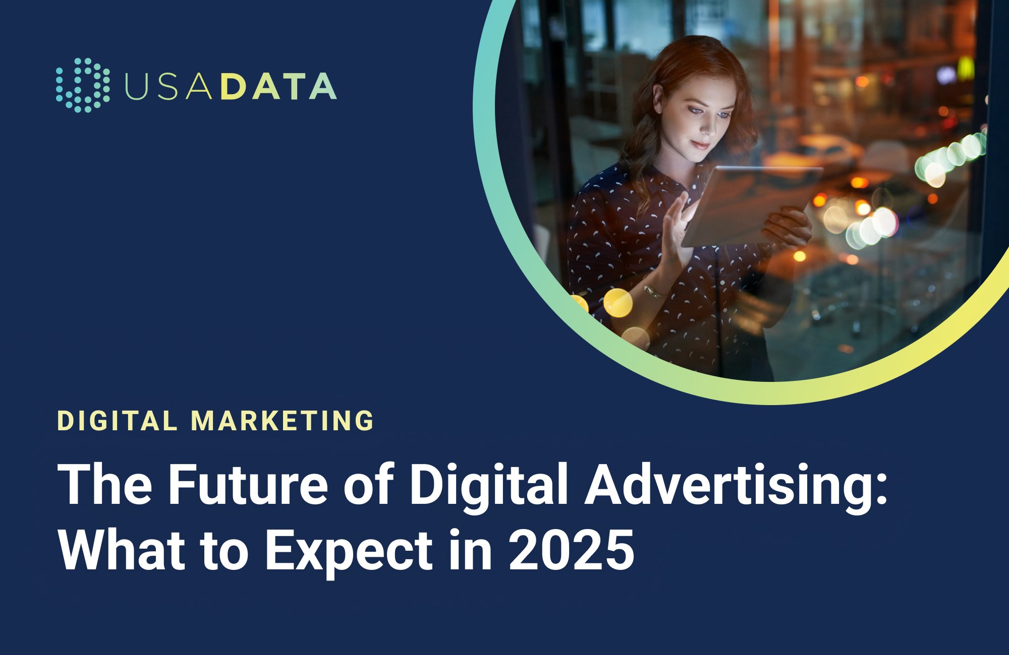 The Future of Digital Advertising: What to Expect in 2025
