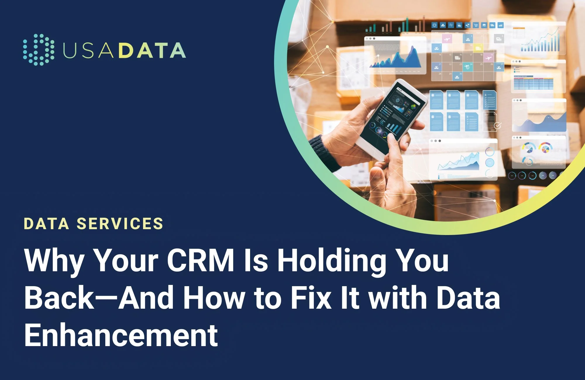 Why Your CRM Is Holding You Back—And How to Fix It with Data Enhancement