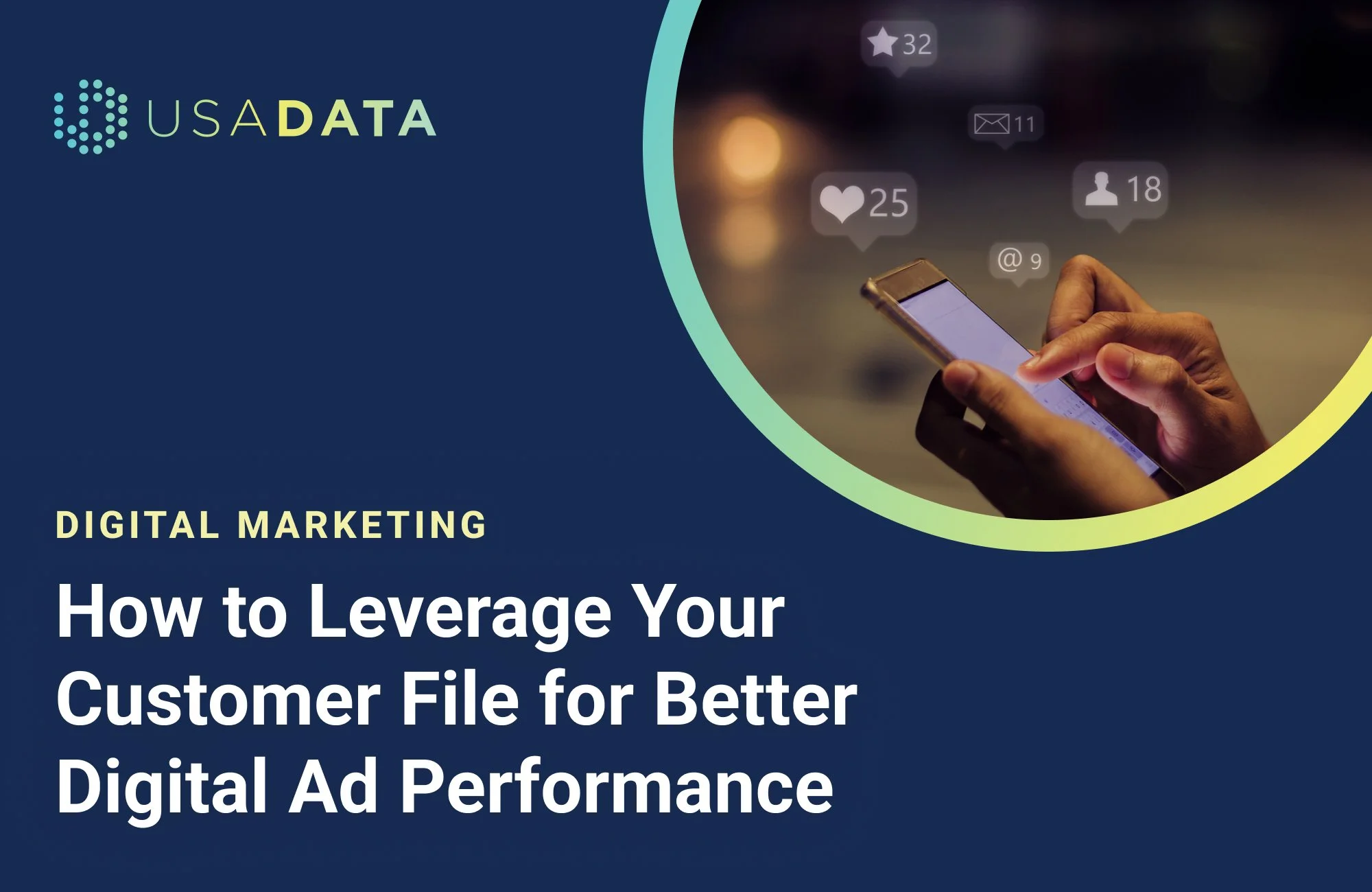 How to Leverage Your Customer File for Better Digital Ad Performance