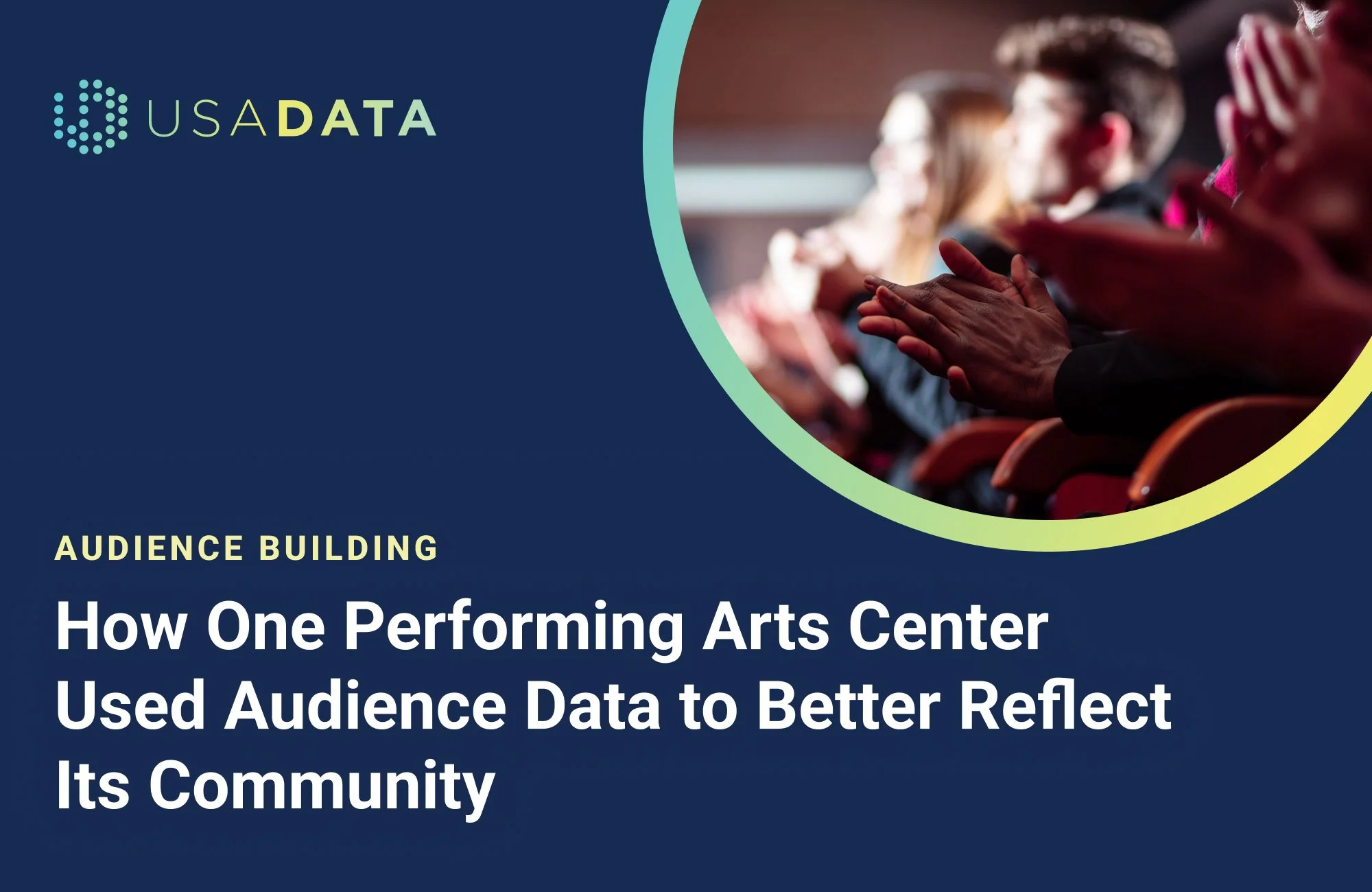 How One Performing Arts Center Used Audience Data to Better Reflect Its Community&nbsp;