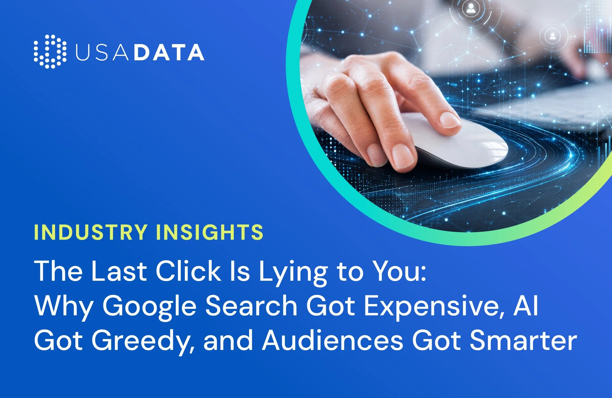 The Last Click Is Lying to You: Why Google Search Got Expensive, AI Got Greedy, and Audiences Got Smarter