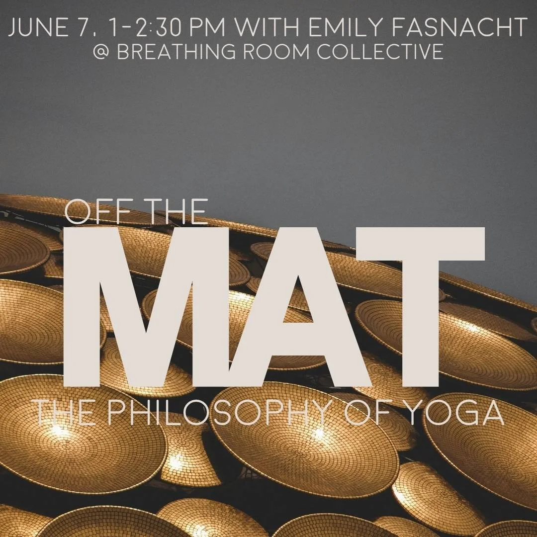 Event poster for 'Off the Mat: The Philosophy of Yoga' featuring golden circular pendant lights with gray sky background, scheduled for June 7 from 1 to 2:30 PM with Emily Fasnacht at Breathing Room Collective.