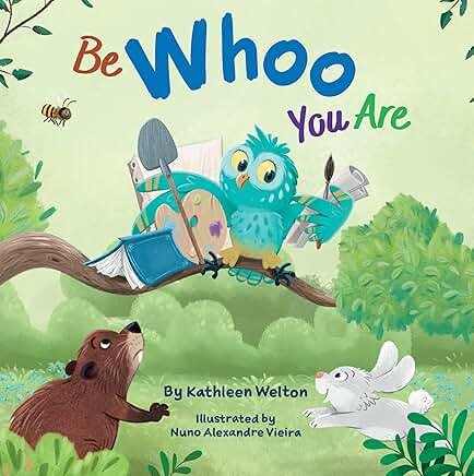 Children's book cover titled 'Be Who You Are' featuring an owl reading a book, a bear reaching up, and a rabbit sitting on the grass in a forest setting.