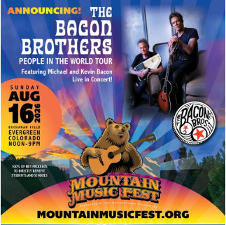 Event poster for Mountain Music Fest featuring The Bacon Brothers playing live. The poster includes a photo of two men playing guitars, a bear mascot with a guitar, and text details about the concert in Evergreen, Colorado on Sunday, August 16,from noon to 9 pm.