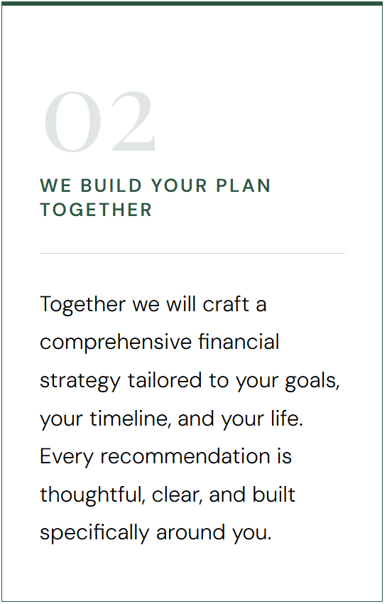 A section of a financial planning guide with the number '02' at the top, the phrase 'We build your plan together,' and text explaining collaborative financial strategy development tailored to individual goals, timeline, and life.