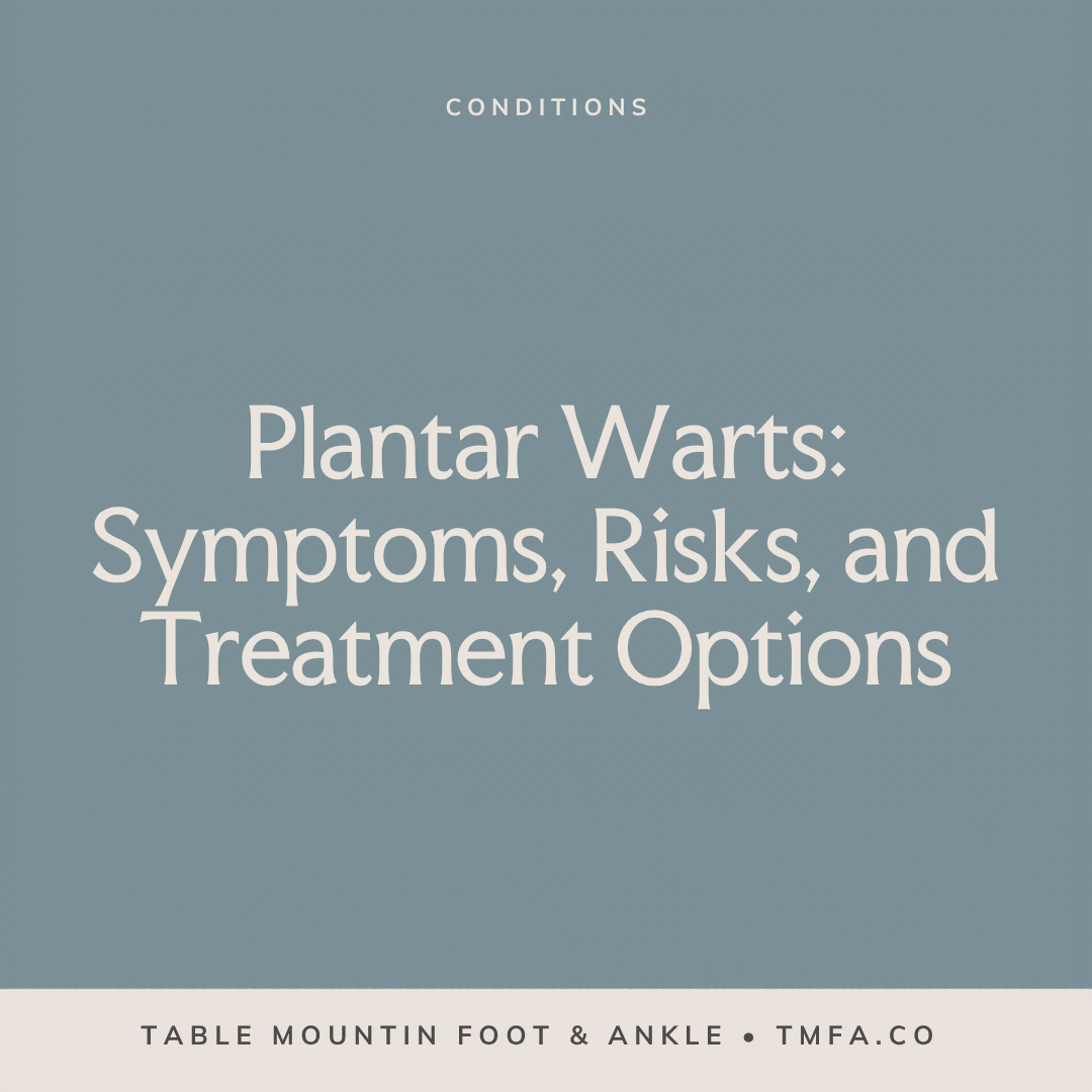Plantar Warts: Symptoms, Risks, and Treatment Options