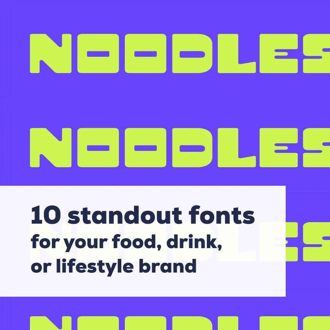 10 standout fonts for your food, drink, or lifestyle product branding + packaging&nbsp;&nbsp;