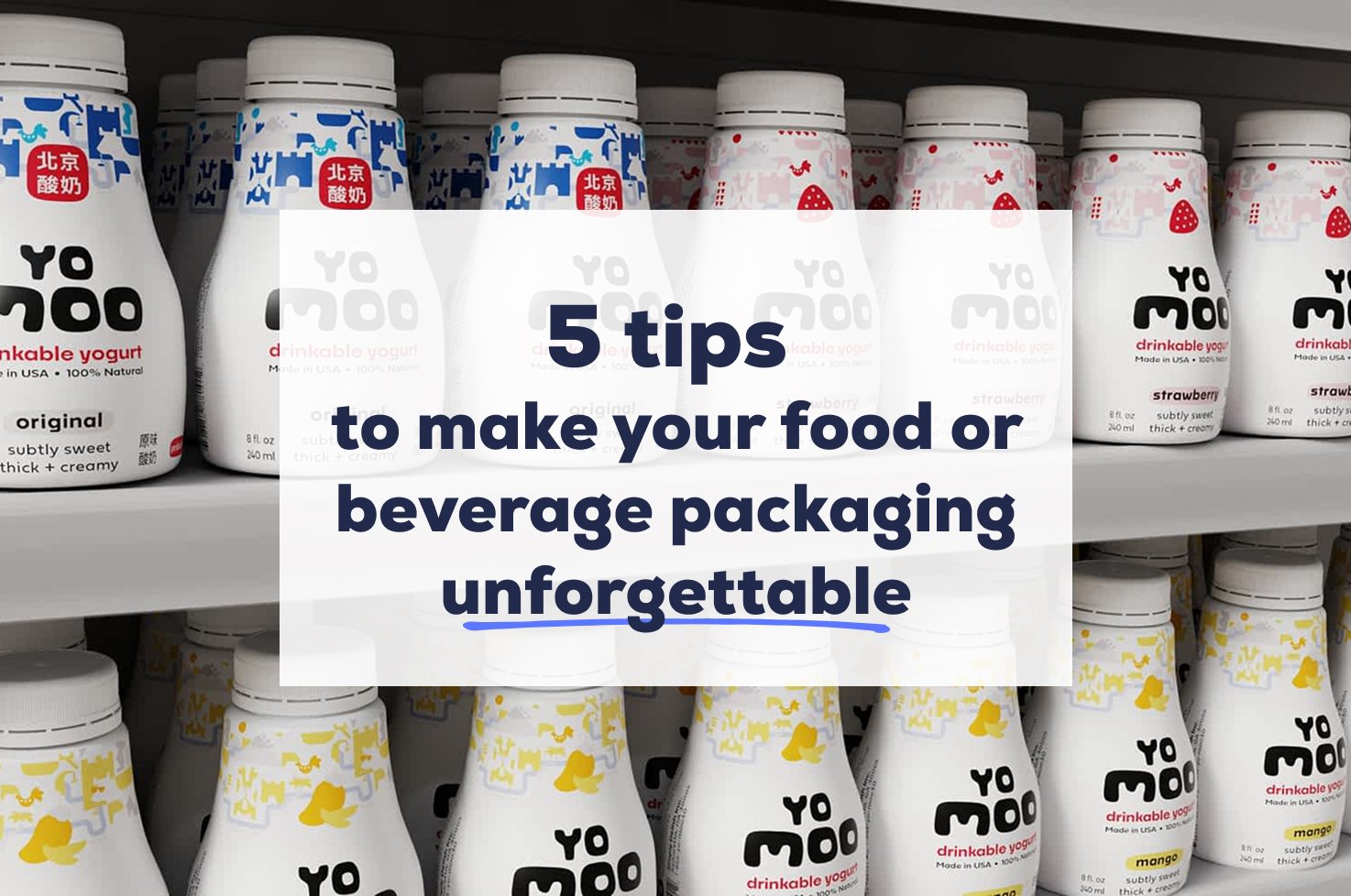 5 tips to make your food or beverage packaging unforgettable