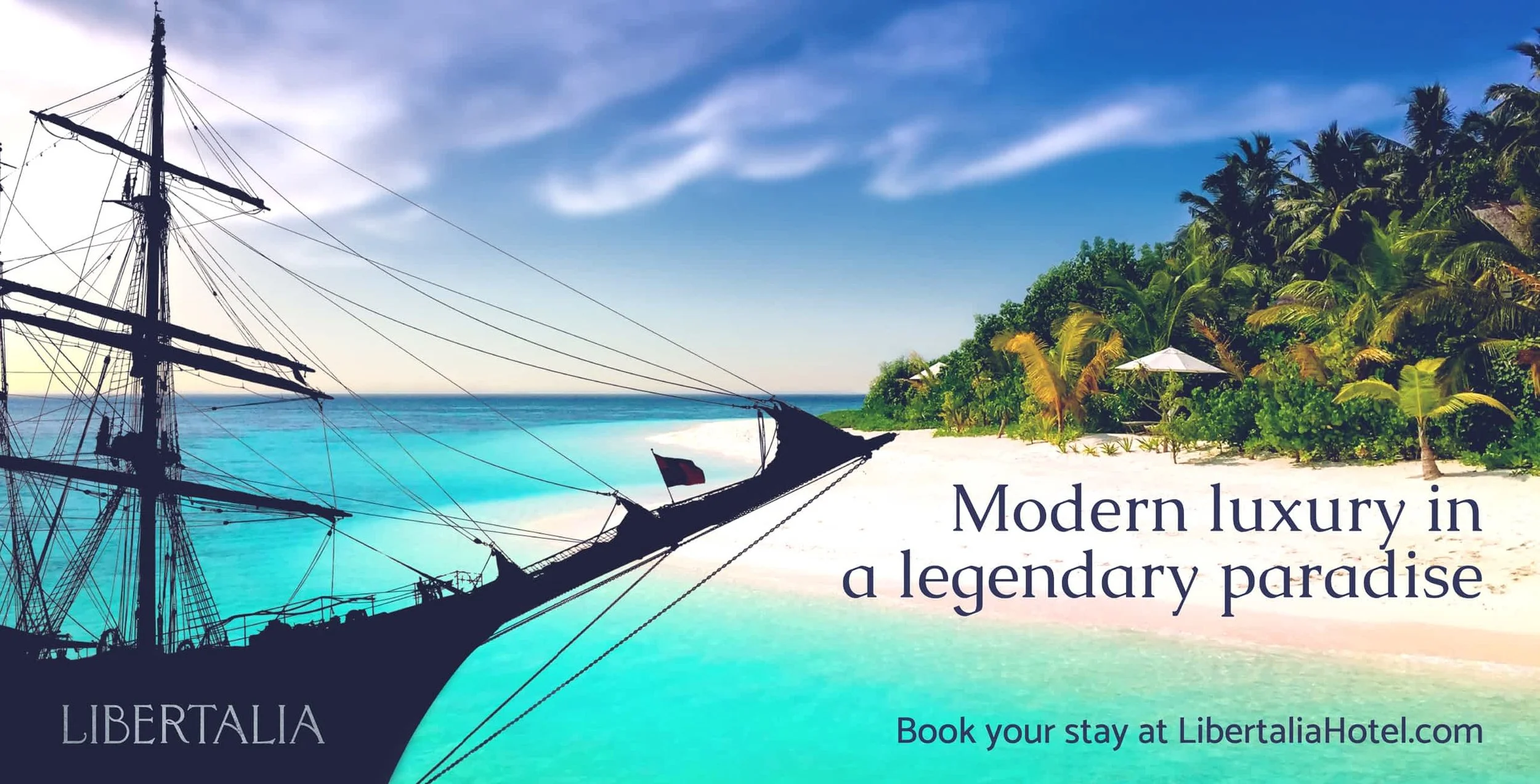Luxury hotel branding for libertalia billboard, modern luxury in a legendary paradise.