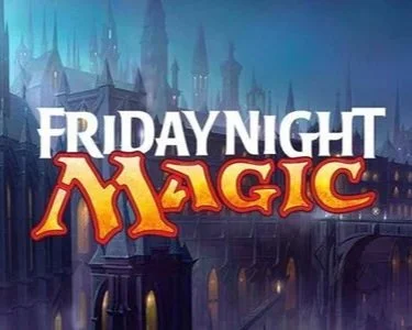 FRIDAY NIGHT MAGIC