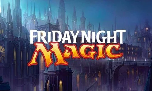 FRIDAY NIGHT MAGIC 