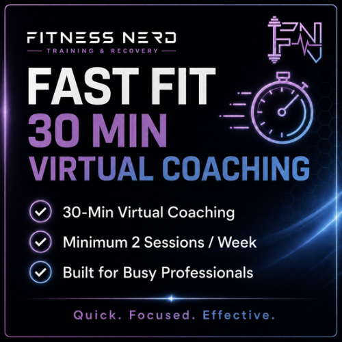 An advertisement for Fitness Nerd's virtual coaching program called Fast Fit, focusing on 30-minute coaching sessions designed for busy professionals. The ad highlights that the program offers a minimum of two sessions per week and is quick, focused, and effective.