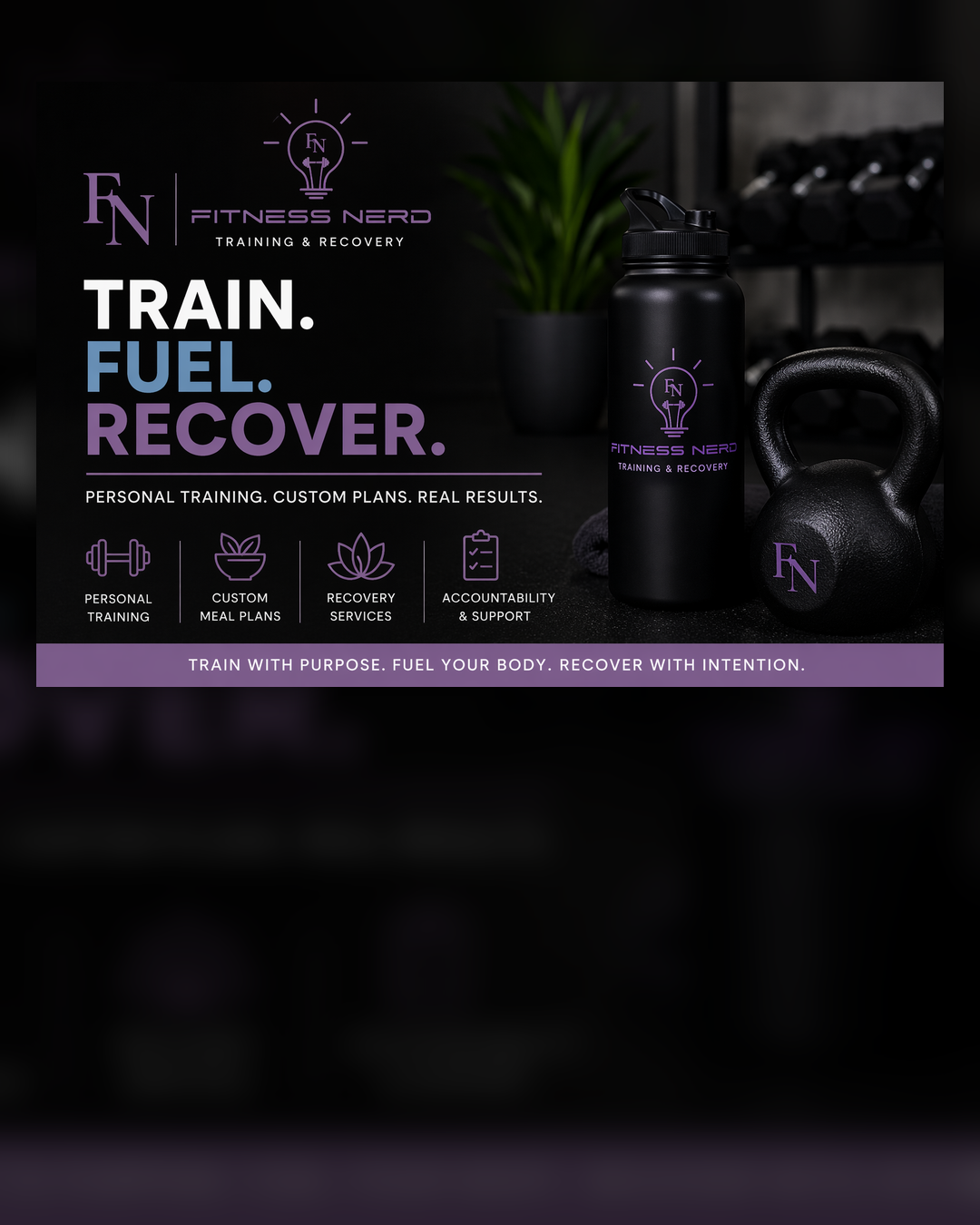 Black water bottle and black kettlebell with purple logo on a gym black and purple promotional poster for Fitness Nerd Training & Recovery, featuring text about personal training, meal plans, recovery services, accountability, and support.