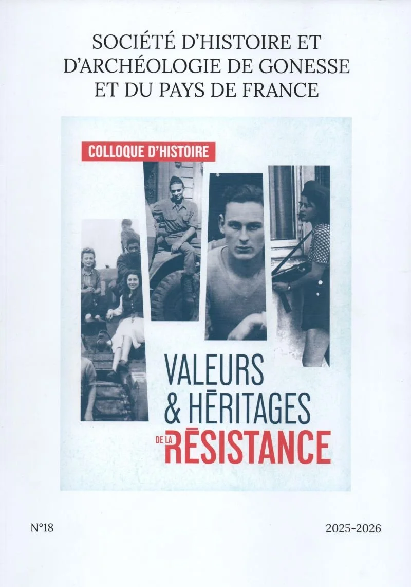 Couverture d'un document de la Société d'Histoire et d'Archéologie de Gonesse et du Pays de France avec des photos en noir et blanc de diverses personnes, le titre "Valeurs & Héritages de la Résistance" et la mention d'un colloque d'histoire.