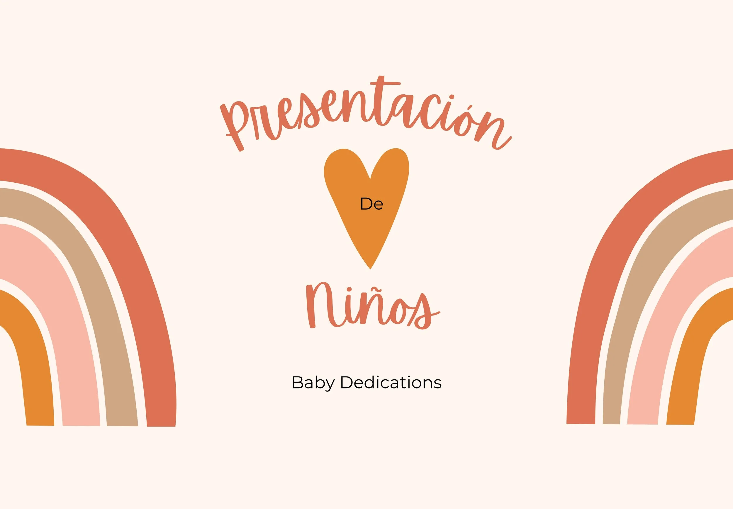 Felicitation de presentacion para niños, con arcoiris de colores cálidos en el fondo y texto en español e inglés que dice 'Presentación de niños, Baby Dedications'.