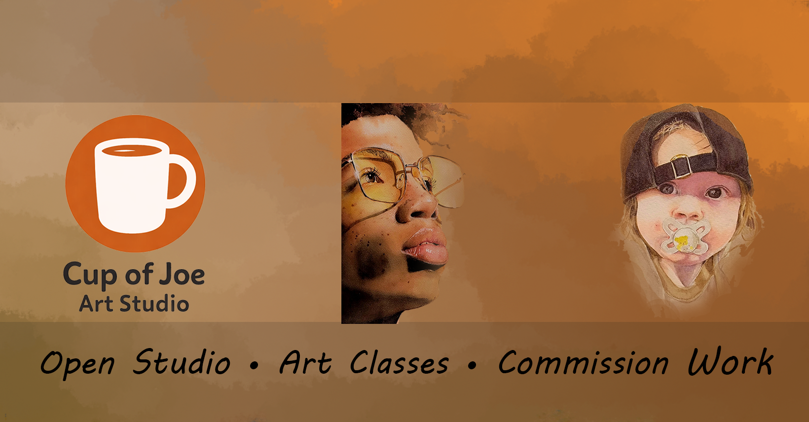 Logo for Cup of Joe Art Studio with a white coffee mug icon inside an orange circle, and text below that reads "Cup of Joe Art Studio". To the right, there are artistic portraits of a woman with glasses looking upward and a young girl with a pacifier and backward cap. Below, text reads "Open Studio • Art Classes • Commission Work."
