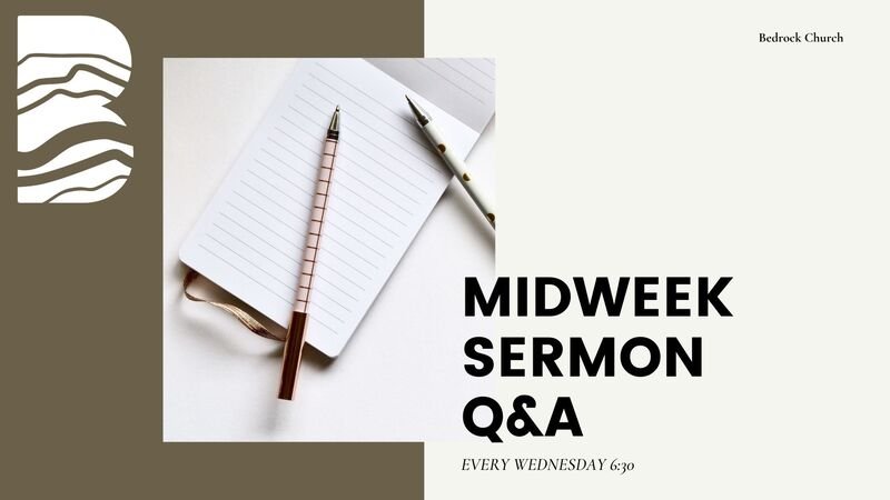 Flyer for Bedrock Church's Midweek Sermon Q&A event with a notebook, pen, and pencil on a desk.