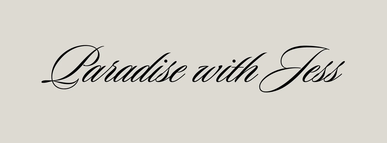 Paradise with Jess