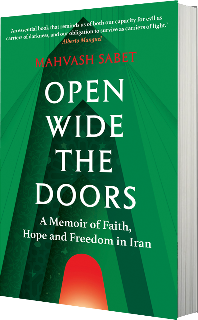 Open Wide the Doors, a memoir of faith, hope and freedom in Iran by Mahvash Sabet