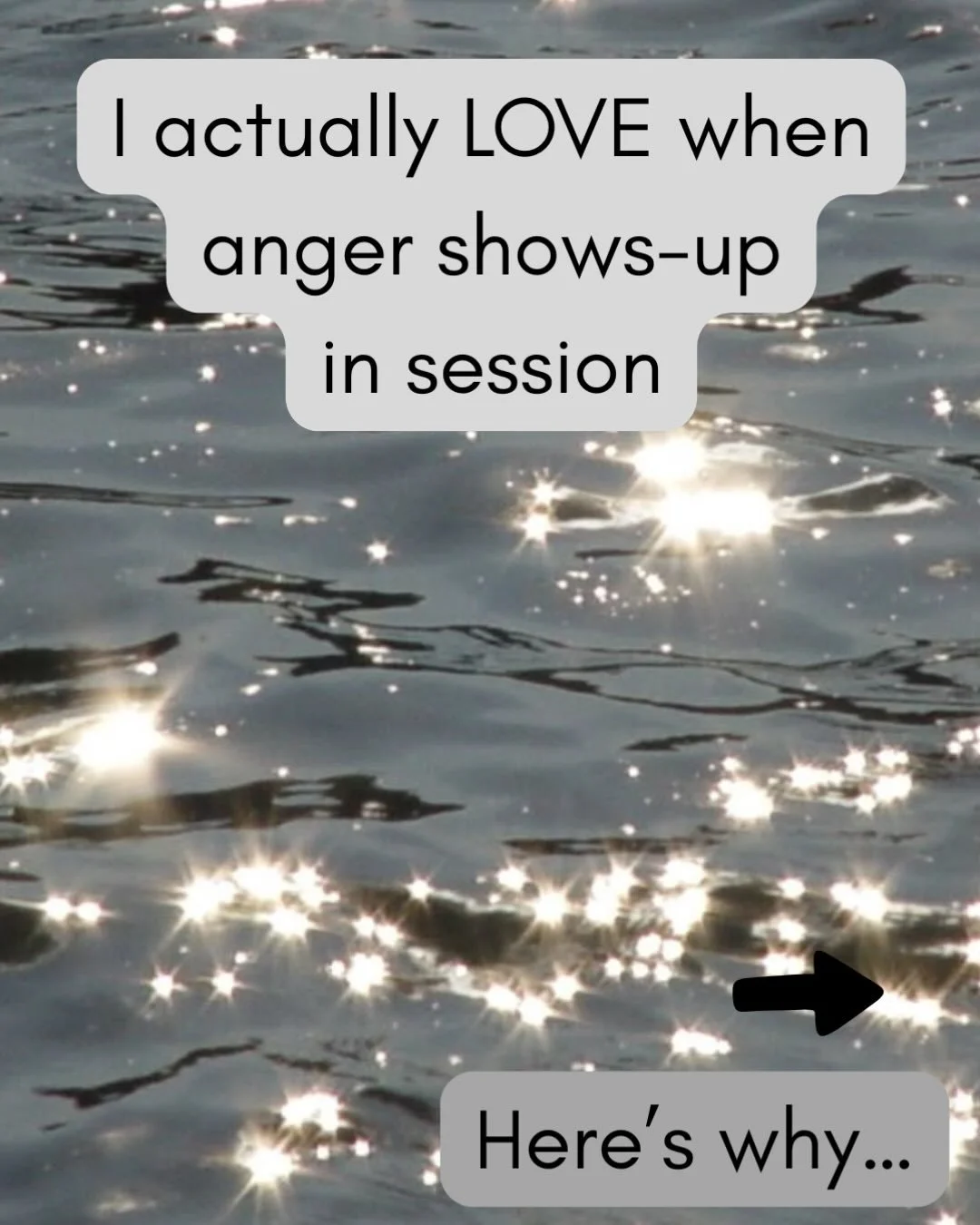 I love when anger shows up in therapy because it&rsquo;s often hidden under the surface, and there can be so much shame about the feeling. I will add a very important asterisks **** to anger in session: the moment it becomes unsafe for either of us, 
