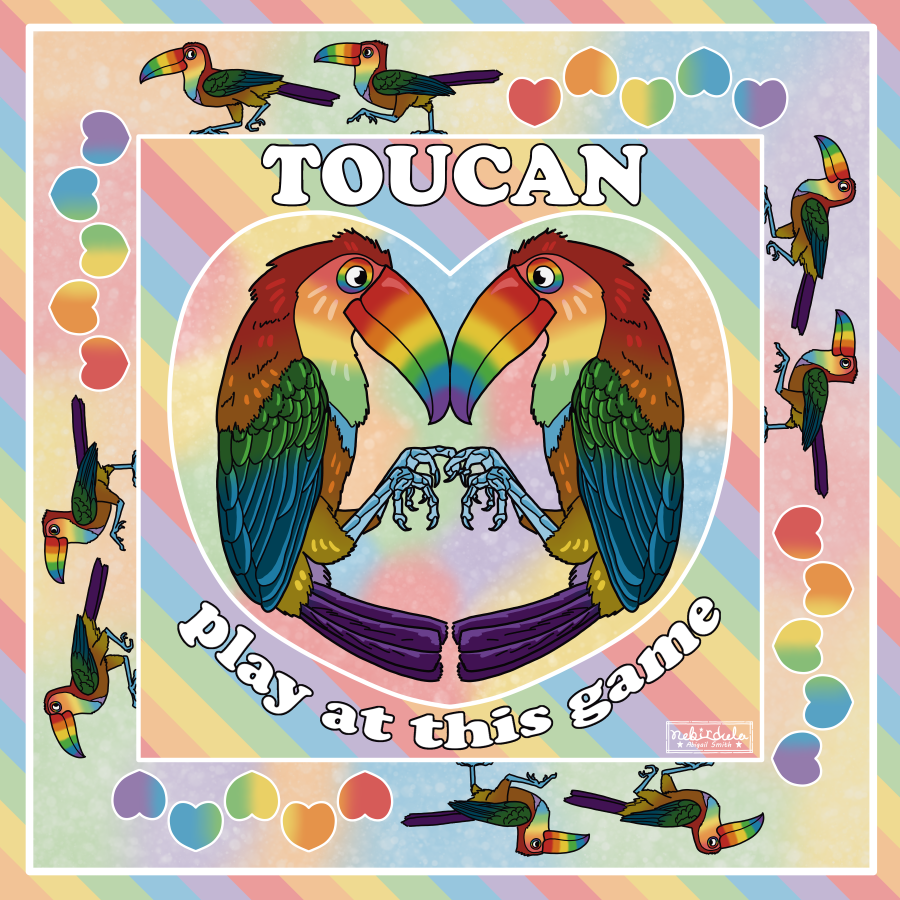 Illustration with two toucan birds in the center, forming a heart shape and their beaks touch and their holding claws. Text around the heart reads "TOUCAN play at thsi game". Around the border are pairs of toucans following each other, followed by he