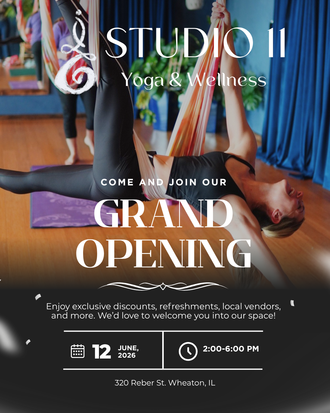 Flyer for Studio 11 Yoga & Wellness grand opening, showing a woman practicing aerial yoga on fabric, with additional yoga participants in background, and details about the event date, time, location, and special offers.