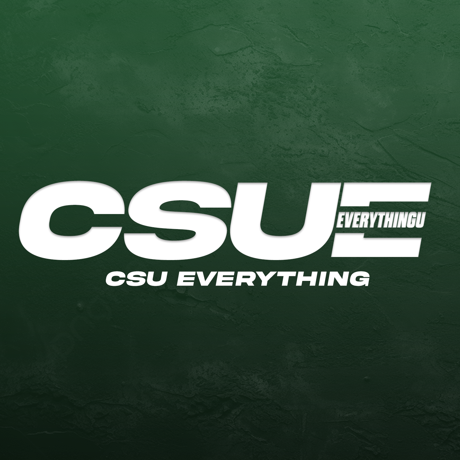 Green background with white text that reads "CSU EVERYTHING" and smaller text "CSU EVERYTHINGU".