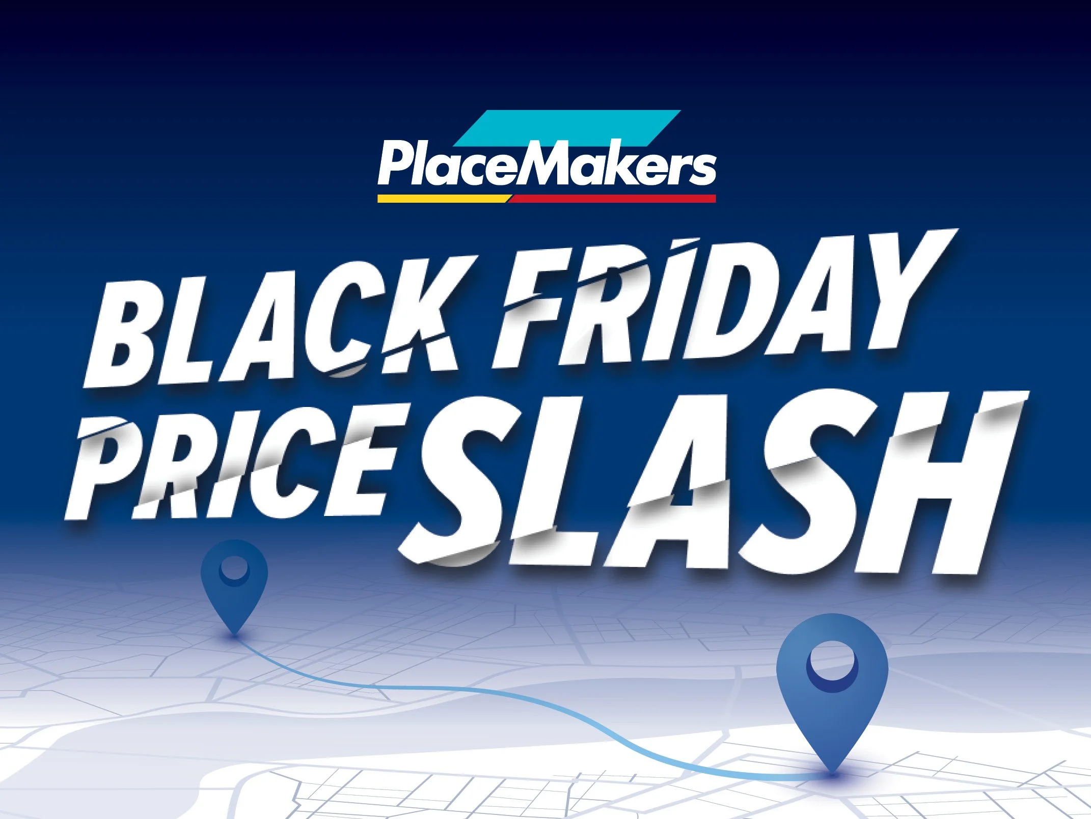 PlaceMakers Black Friday Sale
