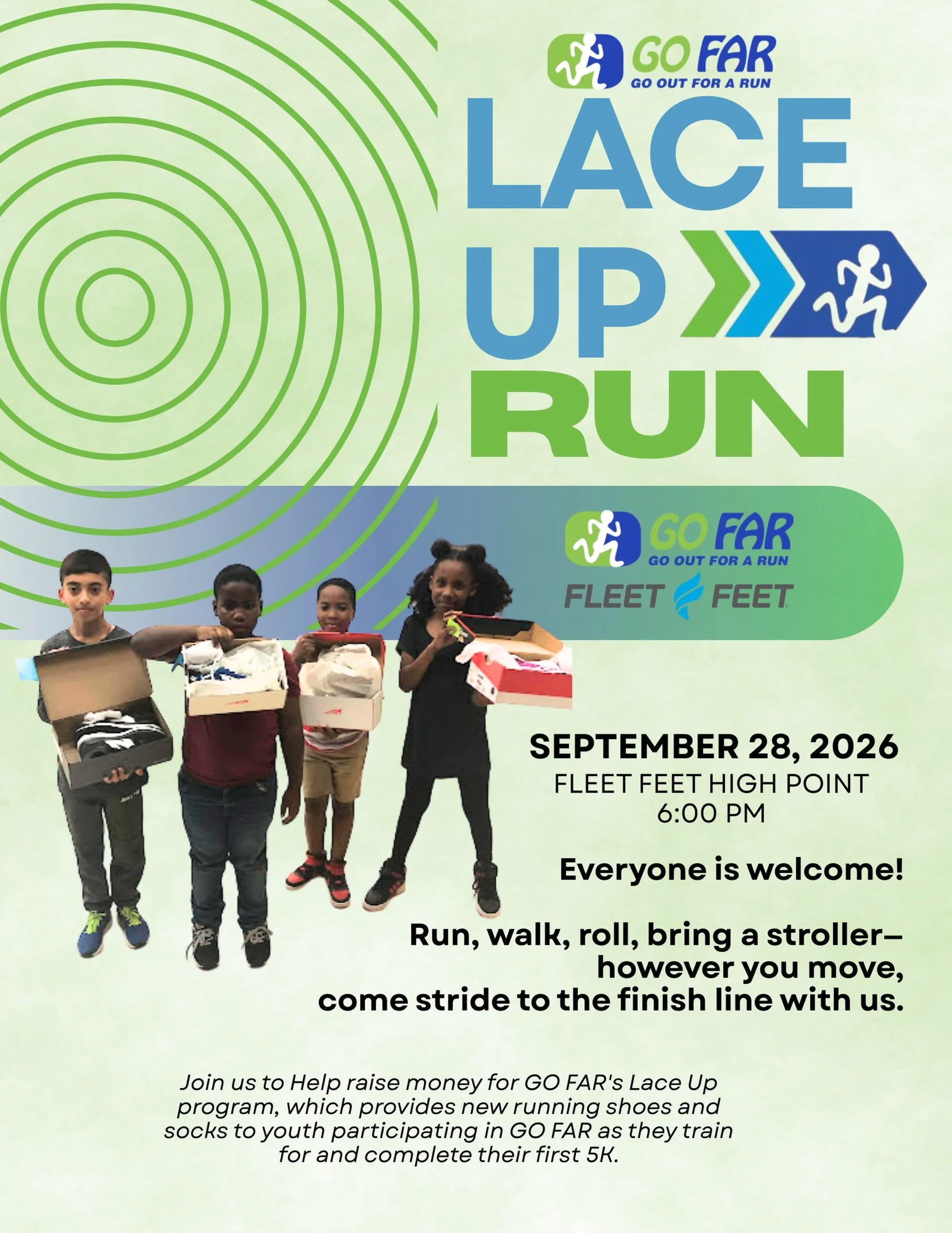 It&rsquo;s time to Lace Up! 👟 Join us Sept 28 at 6:00 PM at Fleet Feet High Point for the Lace Up Run. Run, walk, roll, bring a stroller, however you move, come stride to the finish line with us. Everyone is welcome! Proceeds fund GO FAR&rsquo;s Lac