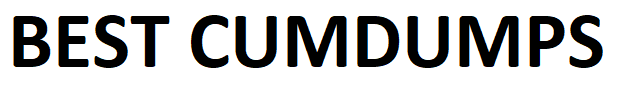 Best Cumdumps