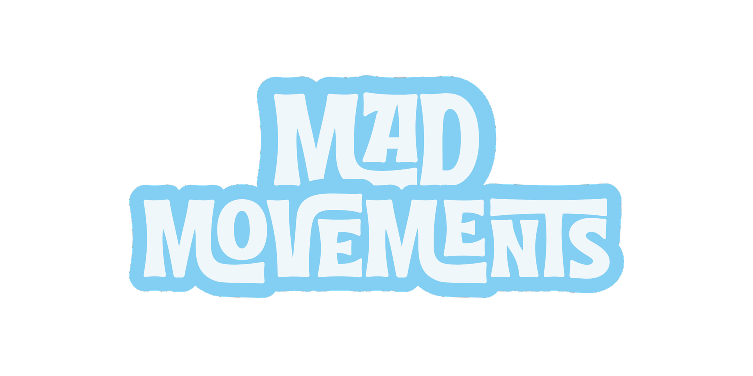 Mad Movements