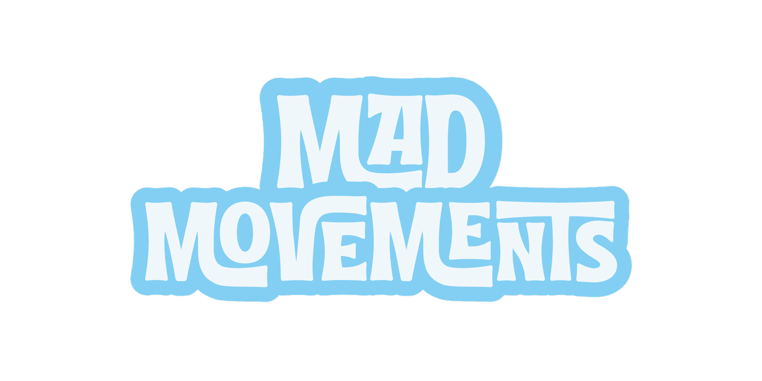 Mad Movements