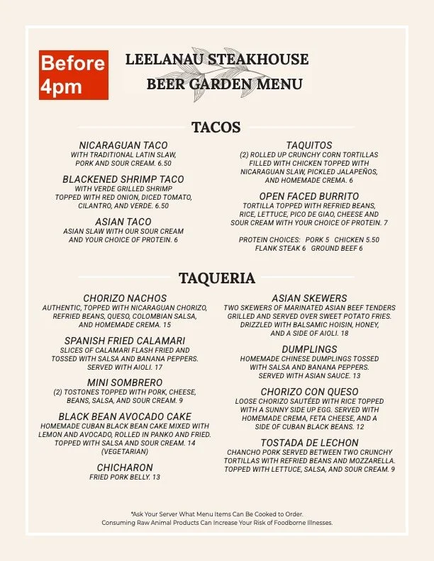 Leelanau Steakhouse beer garden menu featuring tacos, taqueria, and taqueria items such as Nicaragua taco, Blackened Shrimp Taco, Asian Taco, Taquitos, Open Faced Burrito, Chorizo Nachos, Asian Skewers, Spanish Fried Calamari, Dumplings, Mini Sombrero, Chicharon, Black Bean Avocado Cake, and Tostada de Lechon.