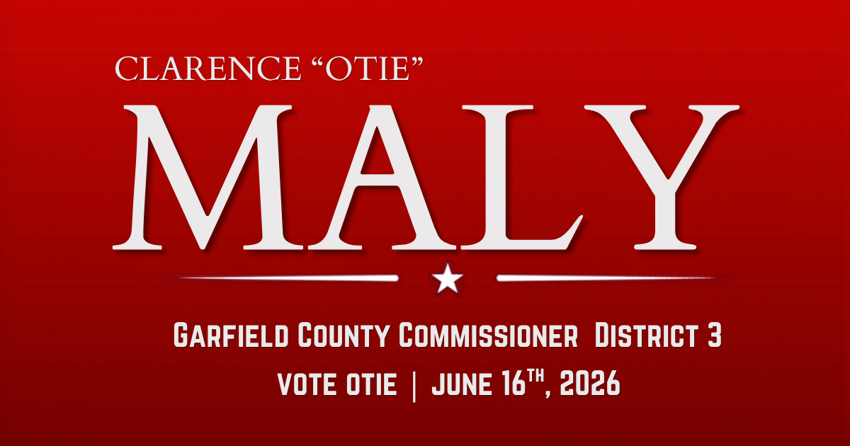Political campaign sign for Clarence Otie Maly, Garfield County Commissioner District 3, with election date June 16, 2026.