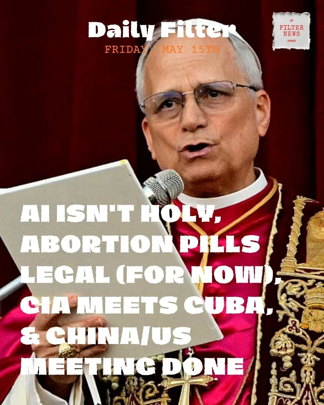 AI ISN'T HOLY, ABORTION PILLS LEGAL (FOR NOW), CIA MEETS CUBA, &amp; CHINA/US MEETING DONE 

Full analysis on www.thefilternewschannel.com

Use the comments to community note us!