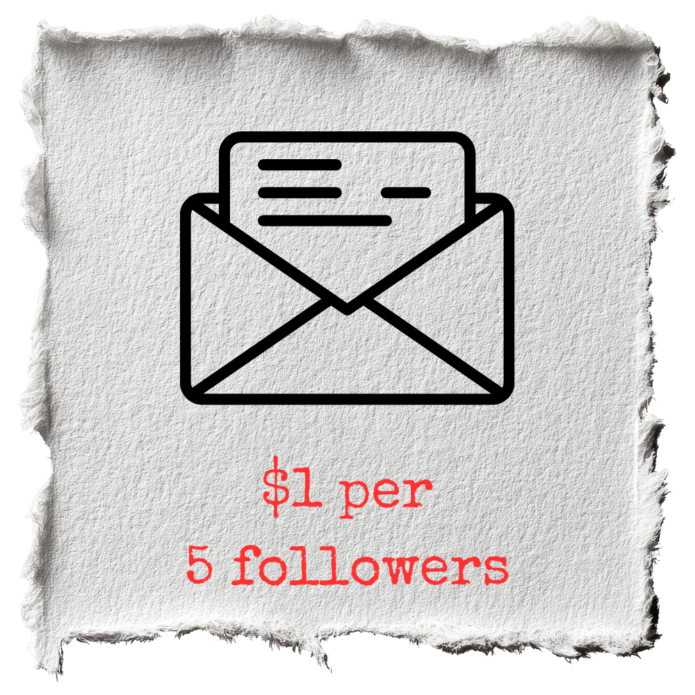 Graphic of an open envelope with a letter inside. Text in red says '$1 per 5 followers' on a torn, textured paper background.