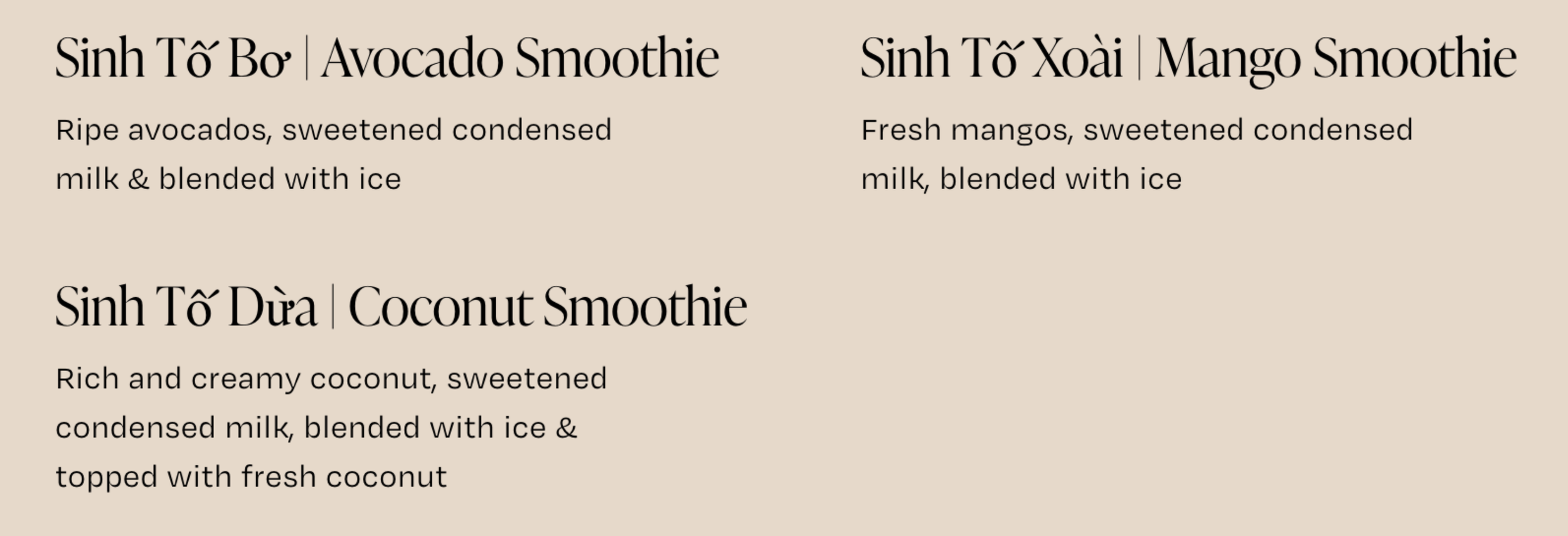 List of three smoothies with their descriptions: Avocado Smoothie made with ripe avocados, sweetened condensed milk, and ice; Mango Smoothie made with fresh mangos, sweetened condensed milk, and ice; Coconut Smoothie made with rich coconut, sweetened condensed milk, ice, and topped with fresh coconut.