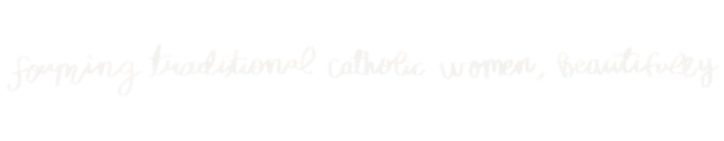 Forming traditional catholic women, beautifully