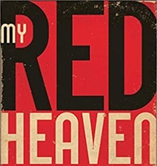 A Paean to My Red Heaven, by Lance Olsen