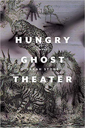 Cover of “Hungry Ghost Theater” showing ghostly wild animals and ghostly hands reaching out to them as if from another dimension.