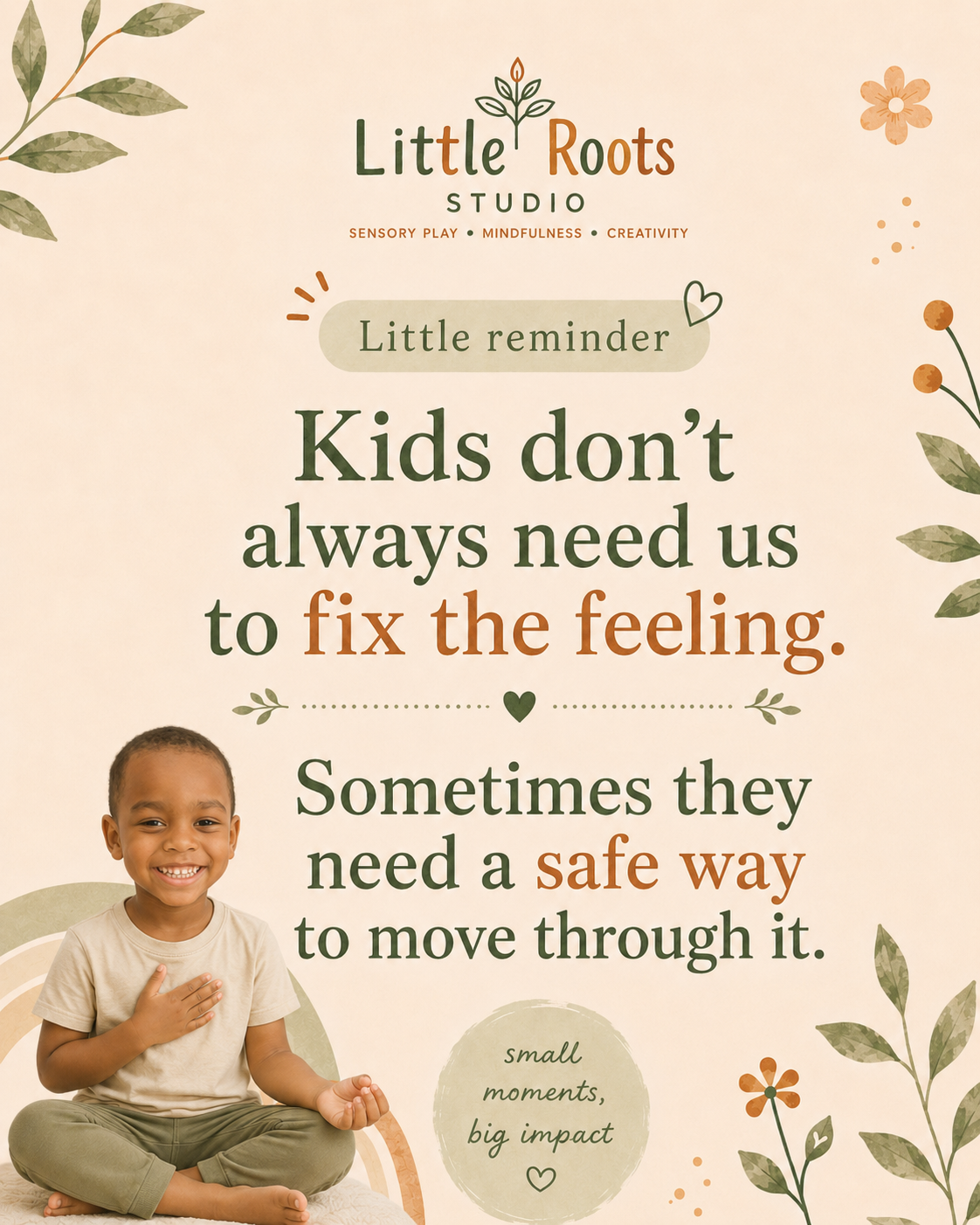 Little Reminder Kids dont always need us to fix the feeling