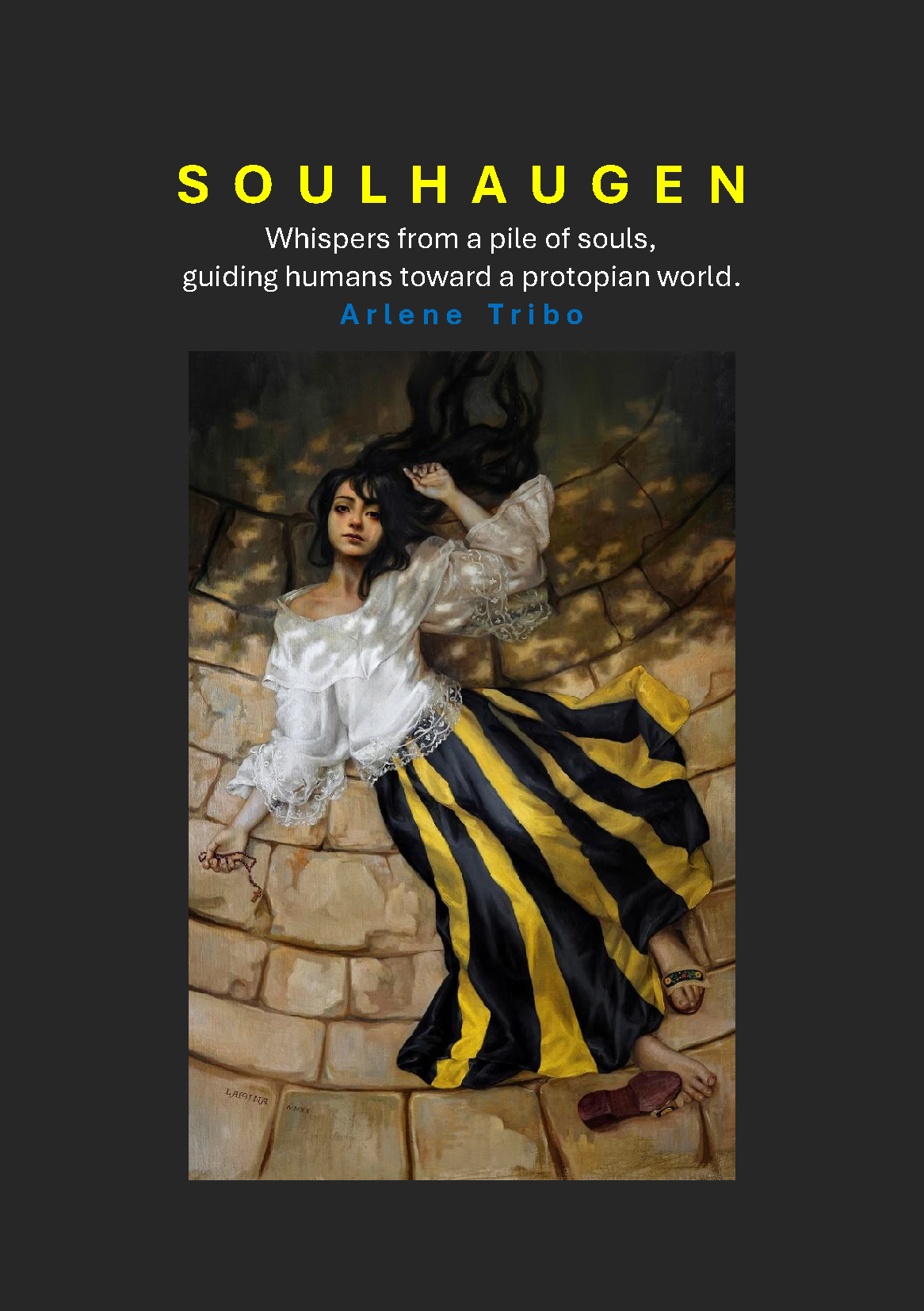 Book cover titled 'SOULHAUGEN' by Arlene Tribo, featuring a painting of a woman with black hair lying on a stone floor, wearing a white blouse and yellow and black striped pants, with a somber expression. Protopian World, Protopia